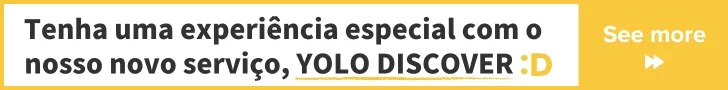 Experimente algo especial com o novo serviço YOLO DISCOVER!